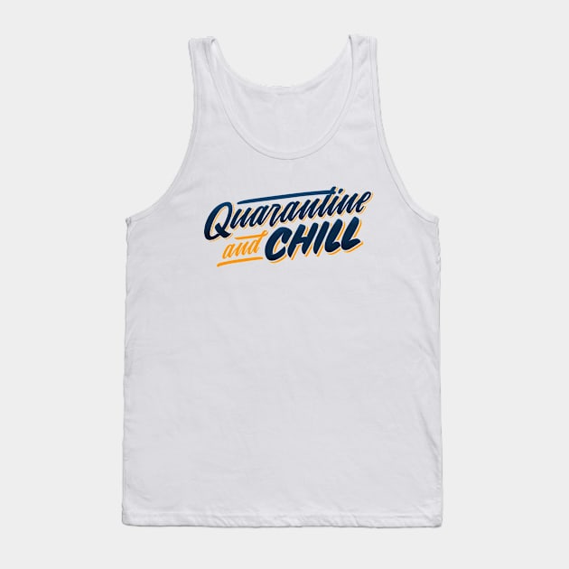 QUARANTINE AND CHILL Tank Top by Bombastik